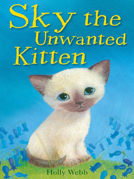 Title details for Sky the Unwanted Kitten by Holly Webb - Wait list